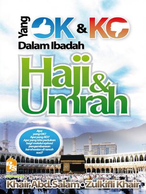 cover image of Yang OK dan KO Dalam Ibadah Haji dan Umrah